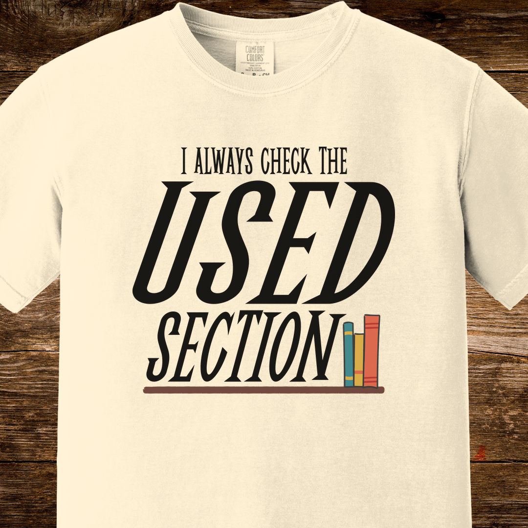 I Always Check the Used Section Shirt | Vintage Reader Tee
