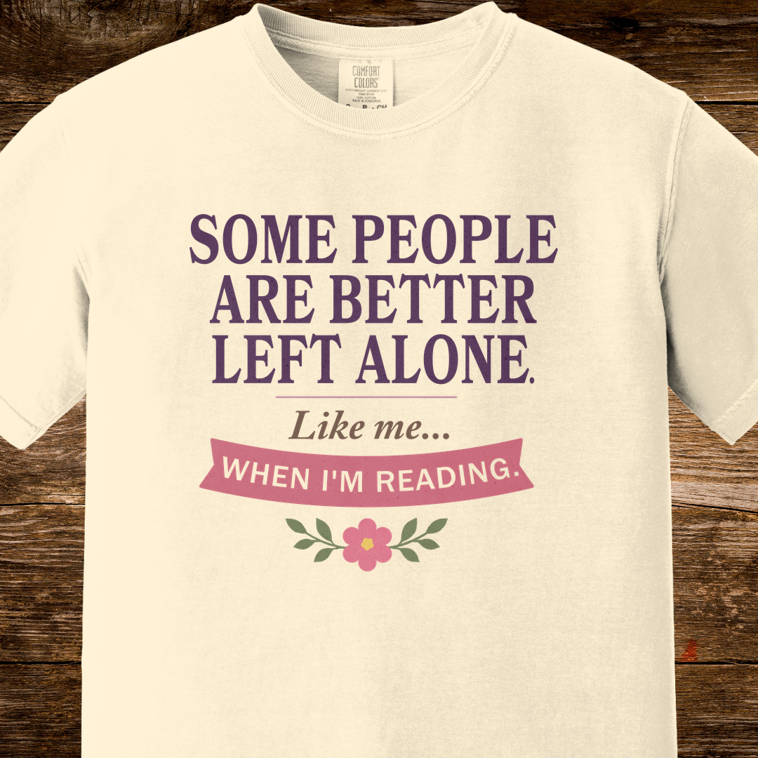 Better Left Alone When Reading Shirt | Vintage Reader Tee