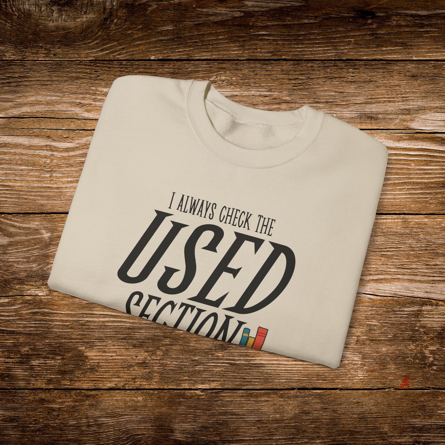 I Always Check the Used Section Sweatshirt | Vintage Reader Crewneck