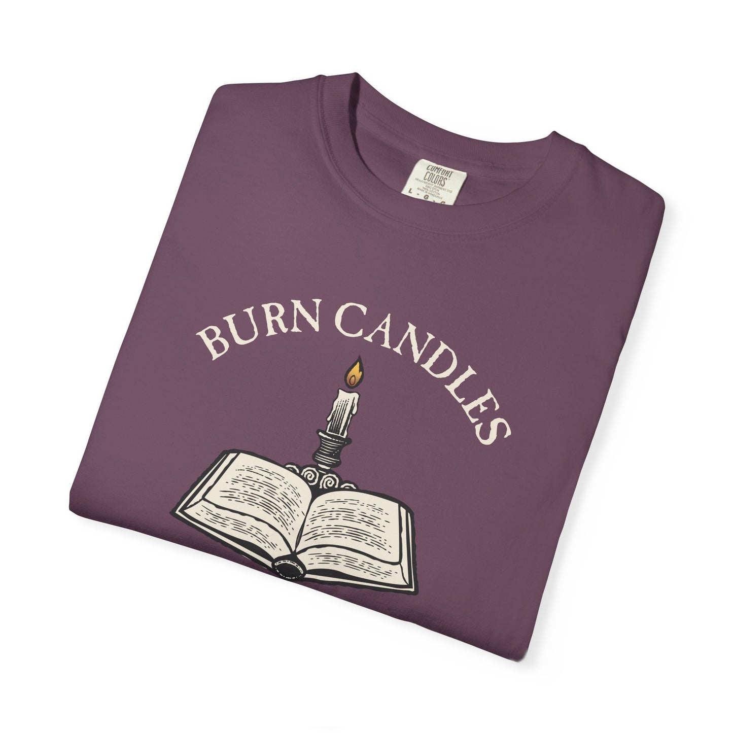 Burn Candles Not Books Shirt | Anti Censorship Book Lover Tee