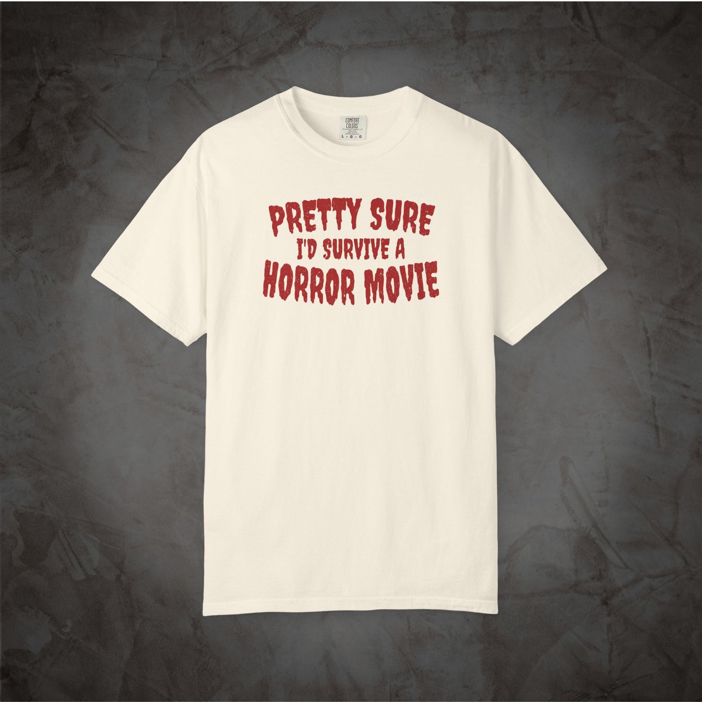 Pretty Sure I'd Survive a Horror Movie Shirt | Retro Horror Tee
