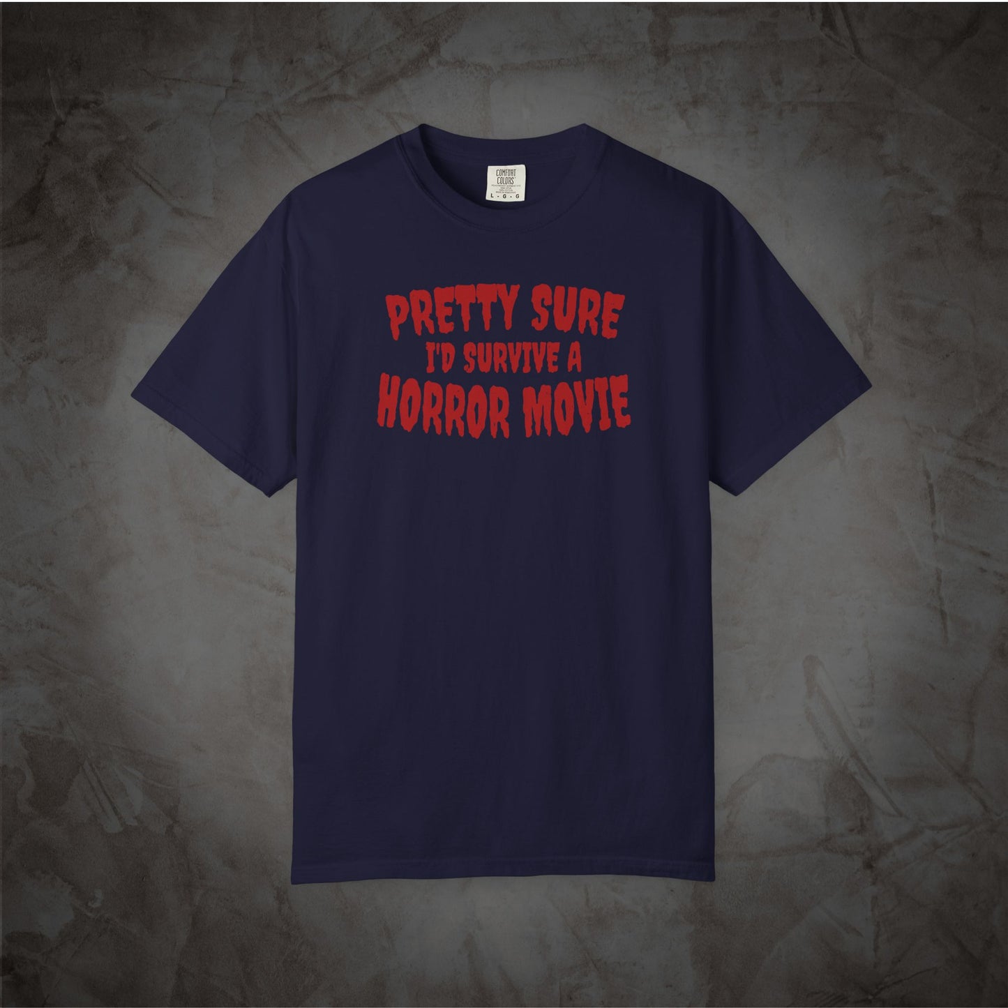 Pretty Sure I'd Survive a Horror Movie Shirt | Retro Horror Tee