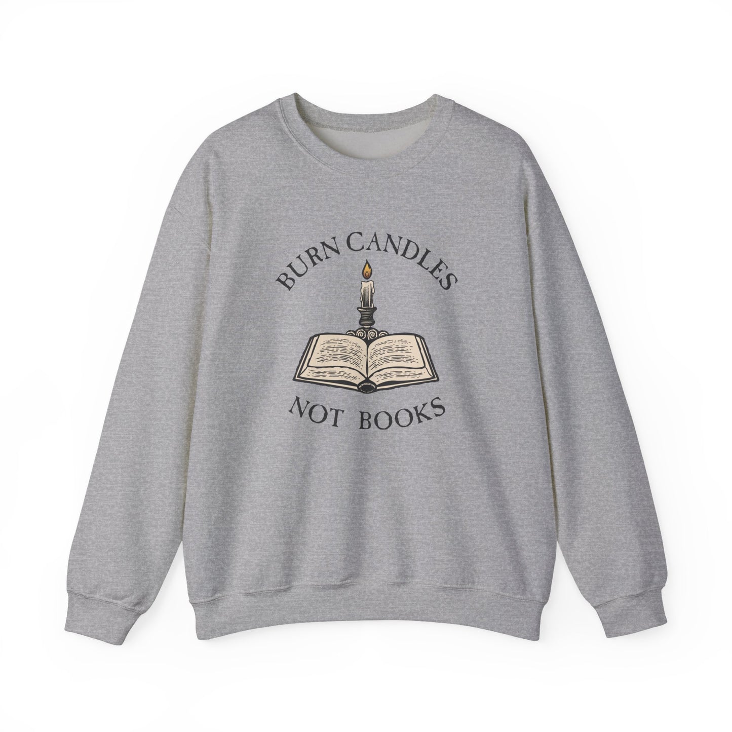 Burn Candles Not Books Sweatshirt | Anti Censorship Reader Crewneck