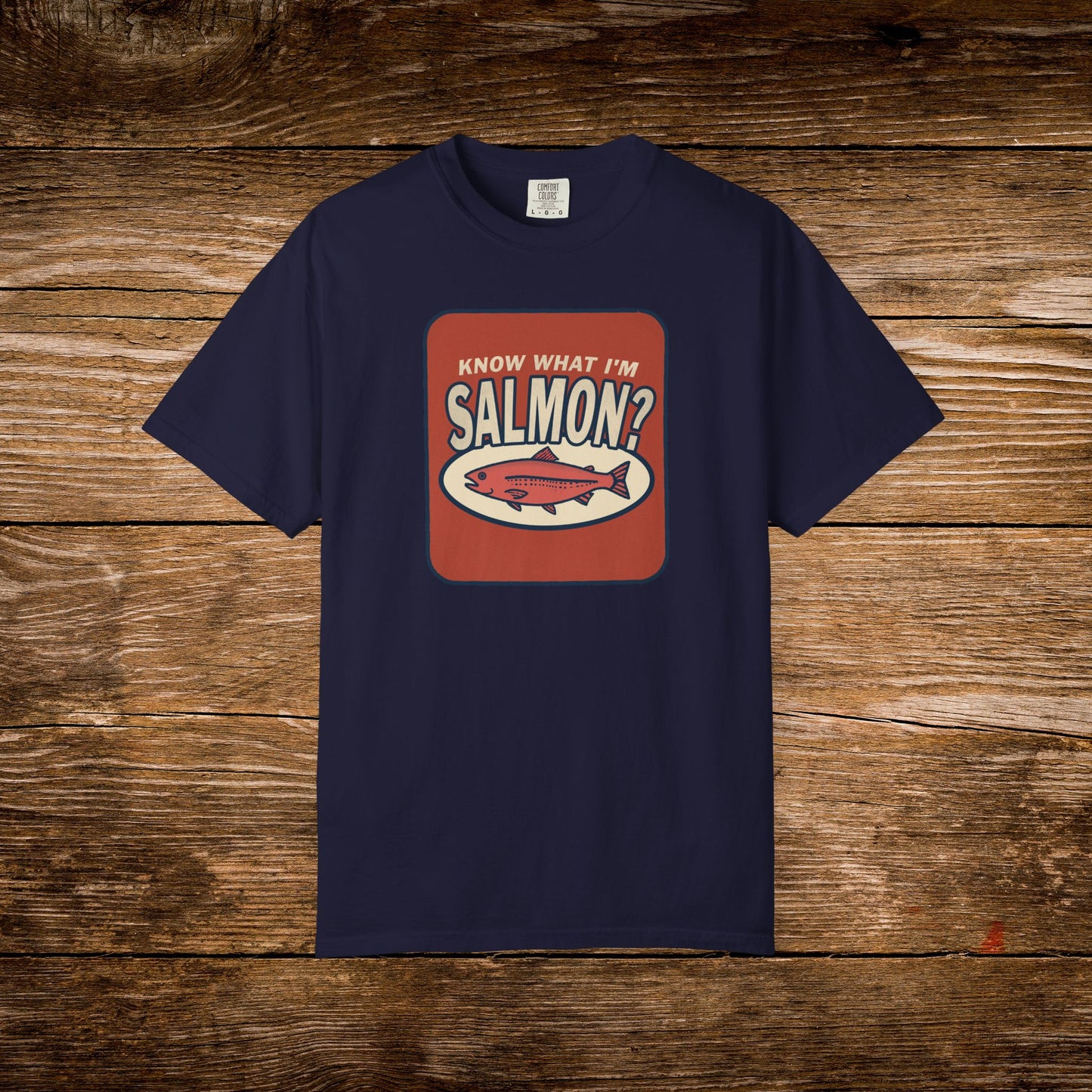 Know What I'm Salmon? Shirt | Funny Fish Pun Tee