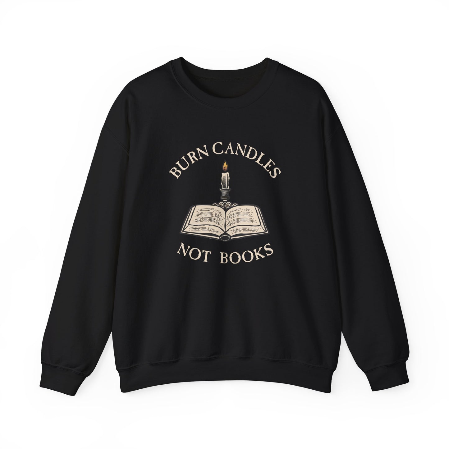 Burn Candles Not Books Sweatshirt | Anti Censorship Reader Crewneck