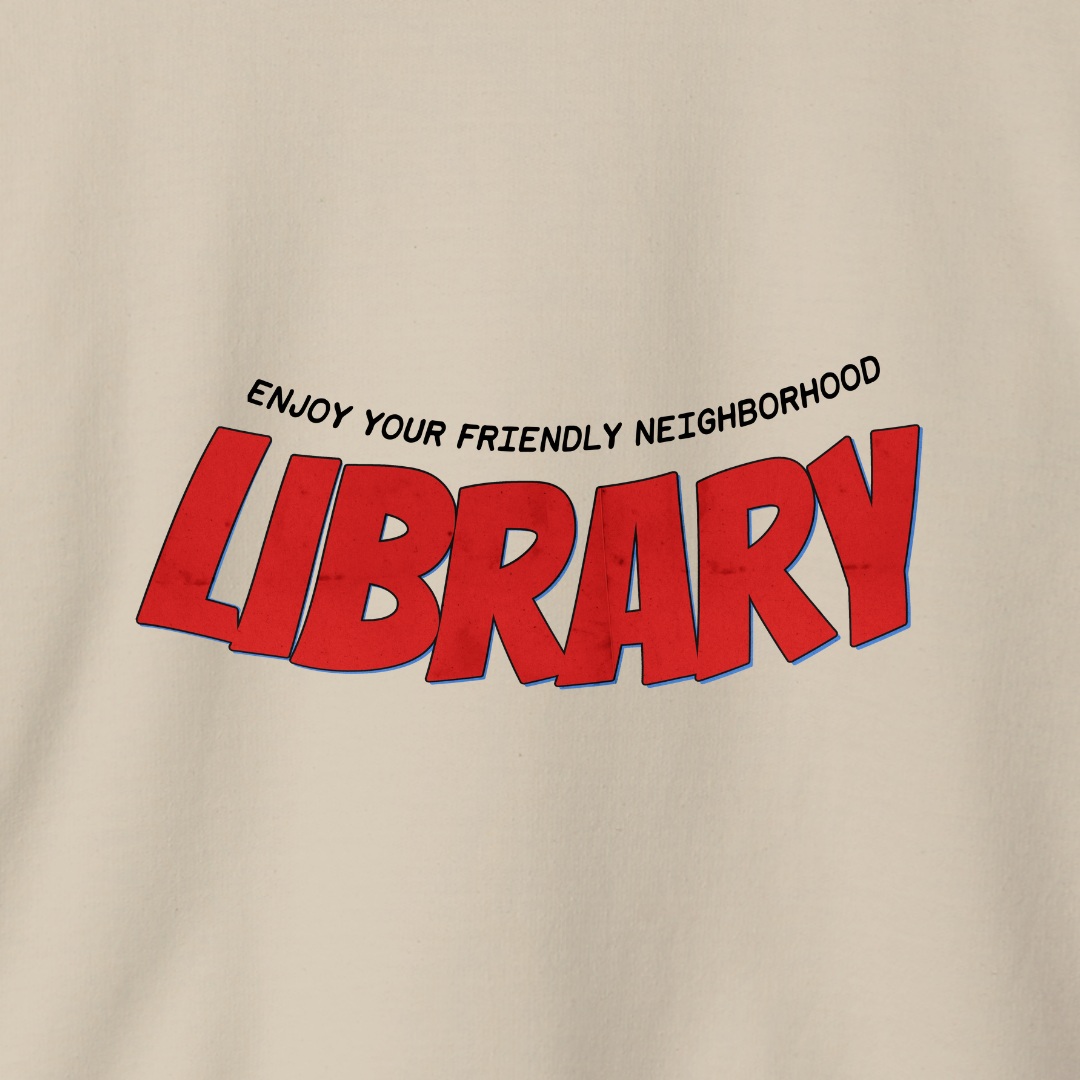 Enjoy Your Friendly Neighborhood Library Sweatshirt