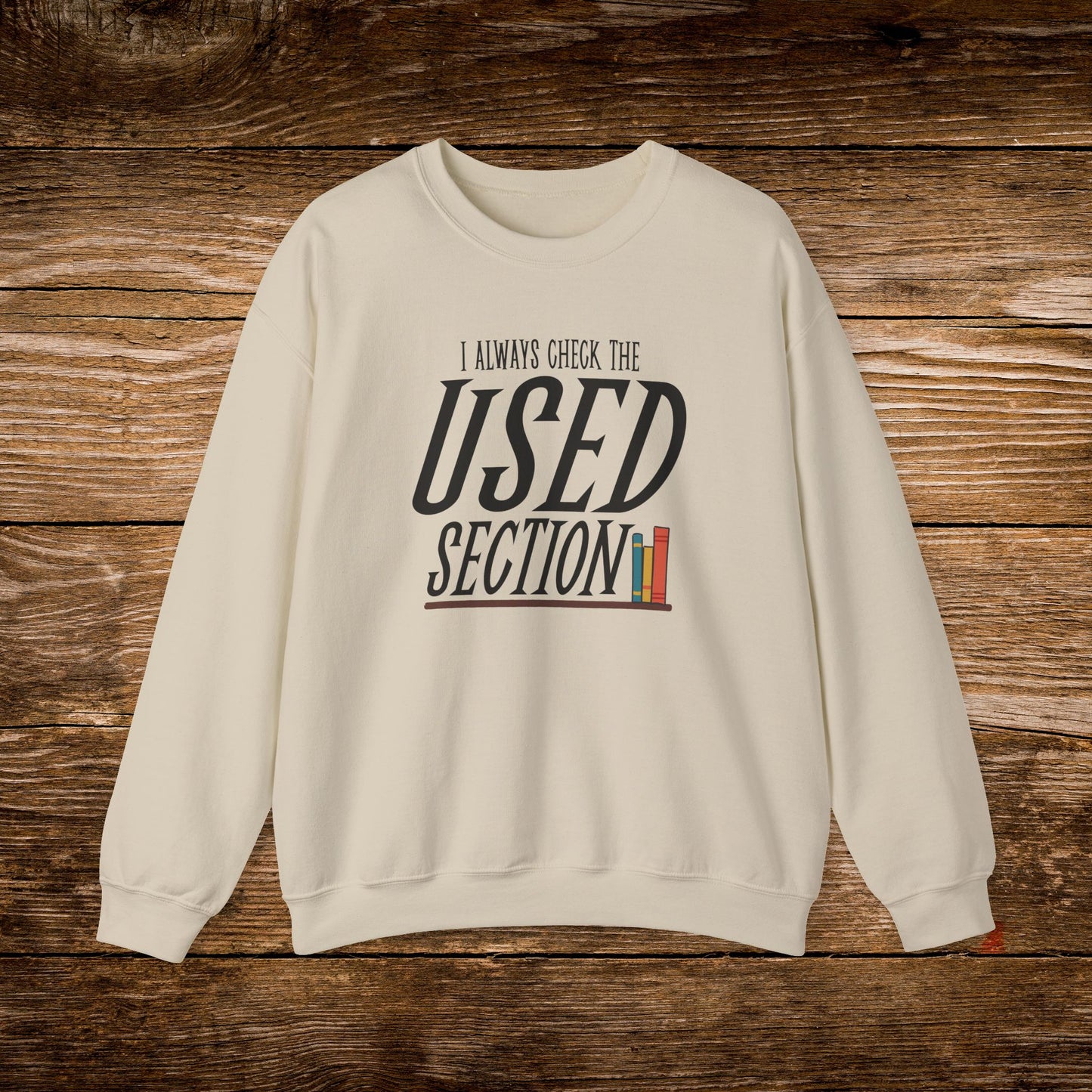 I Always Check the Used Section Sweatshirt | Vintage Reader Crewneck