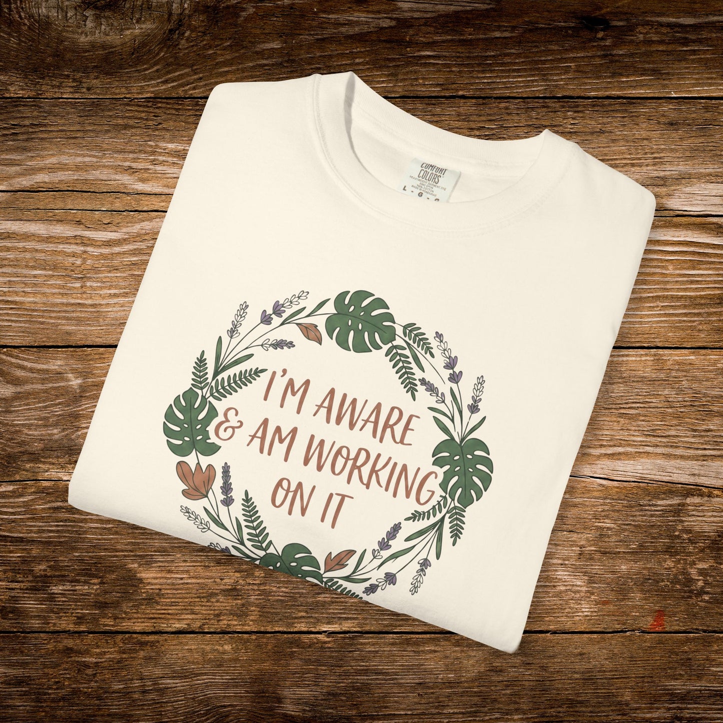 I’m Aware & Am Working On It Shirt | Retro Self-Awareness Floral Tee