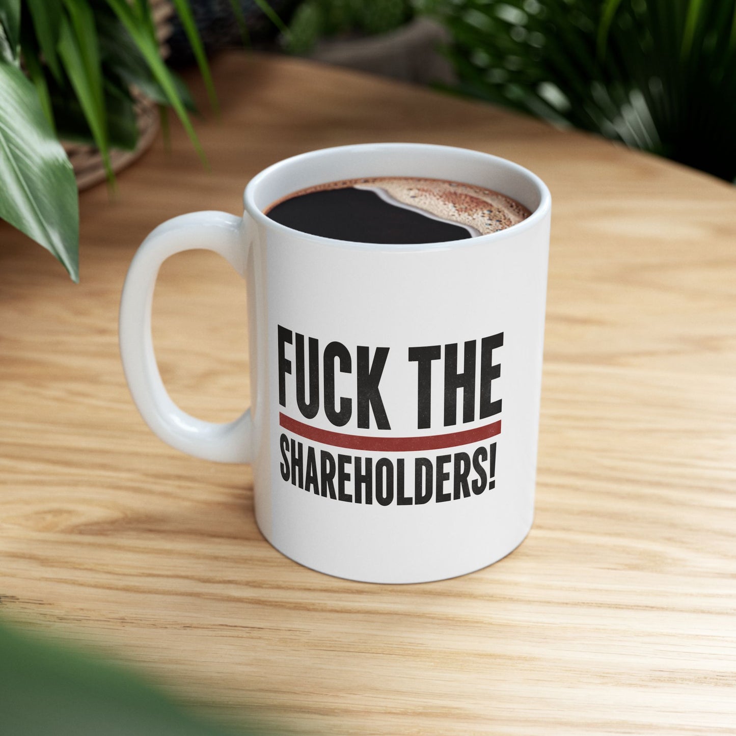 Fuck the Shareholders Mug | Anti-Corporate Coffee Cup