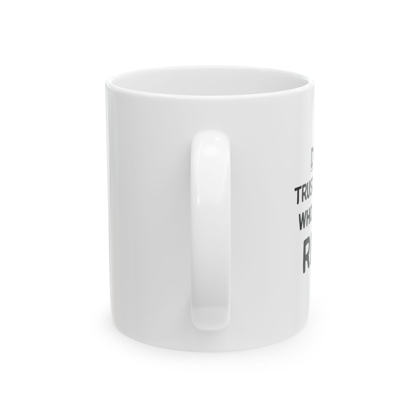 Don’t Trust People Who Won’t Read Mug | Funny Reader Coffee Mug