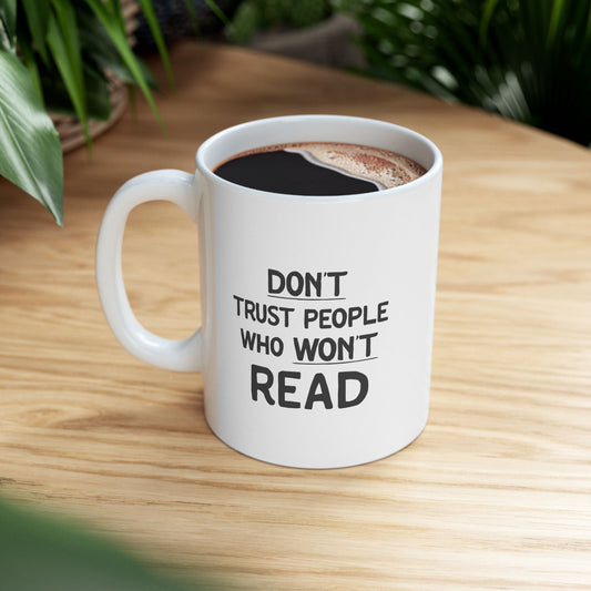 Don’t Trust People Who Won’t Read Mug | Funny Reader Coffee Mug