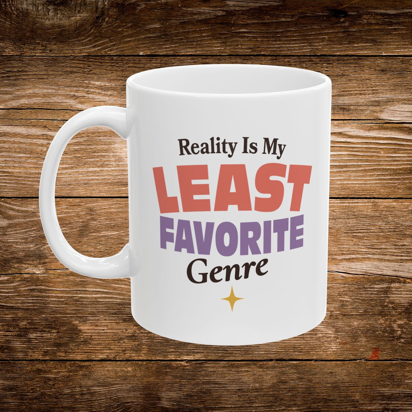 Reality Is My Least Favorite Genre Mug — Reader Coffee Mug — product photo 1 of 5