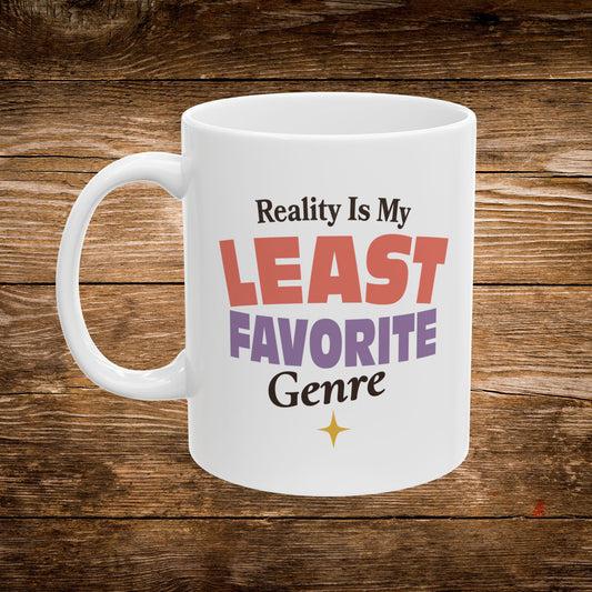 Reality Is My Least Favorite Genre Mug — Reader Coffee Mug — product photo 1 of 5