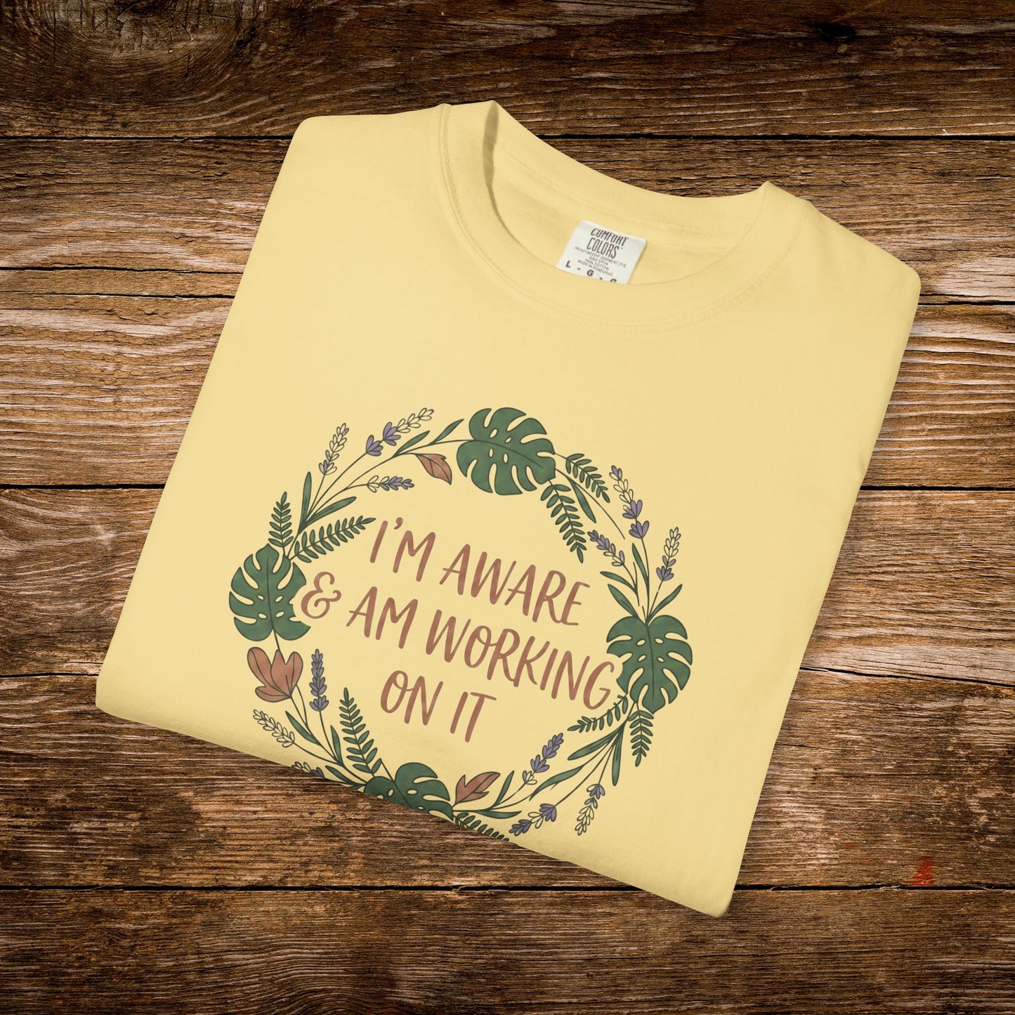 I’m Aware & Am Working On It Shirt | Retro Self-Awareness Floral Tee