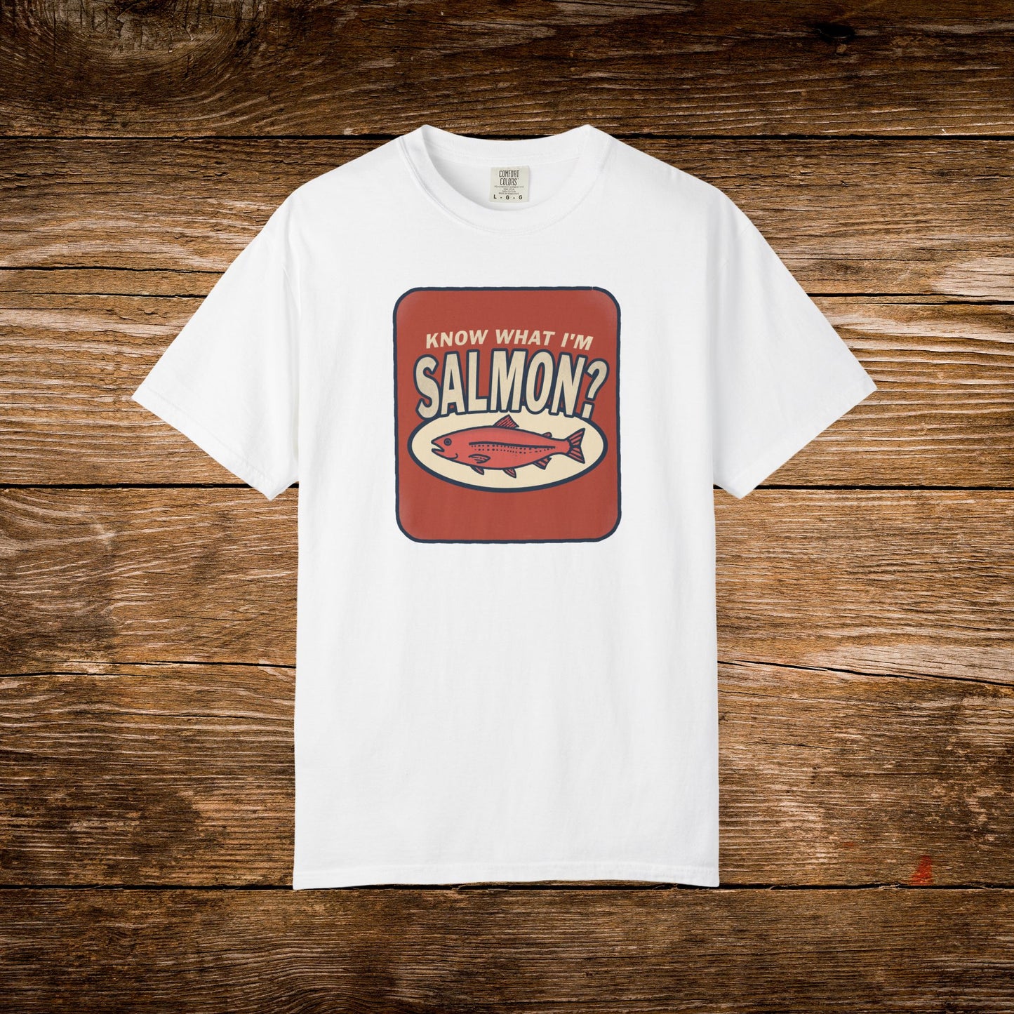 Know What I'm Salmon? Shirt | Funny Fish Pun Tee