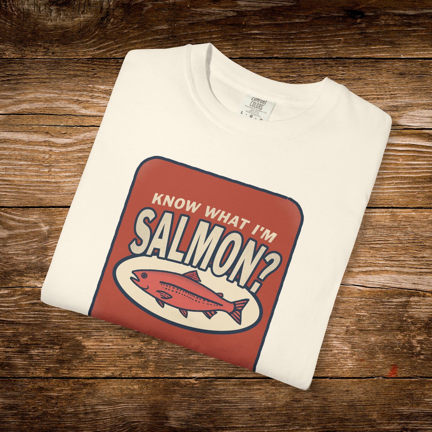 Know What I'm Salmon? Shirt | Funny Fish Pun Tee