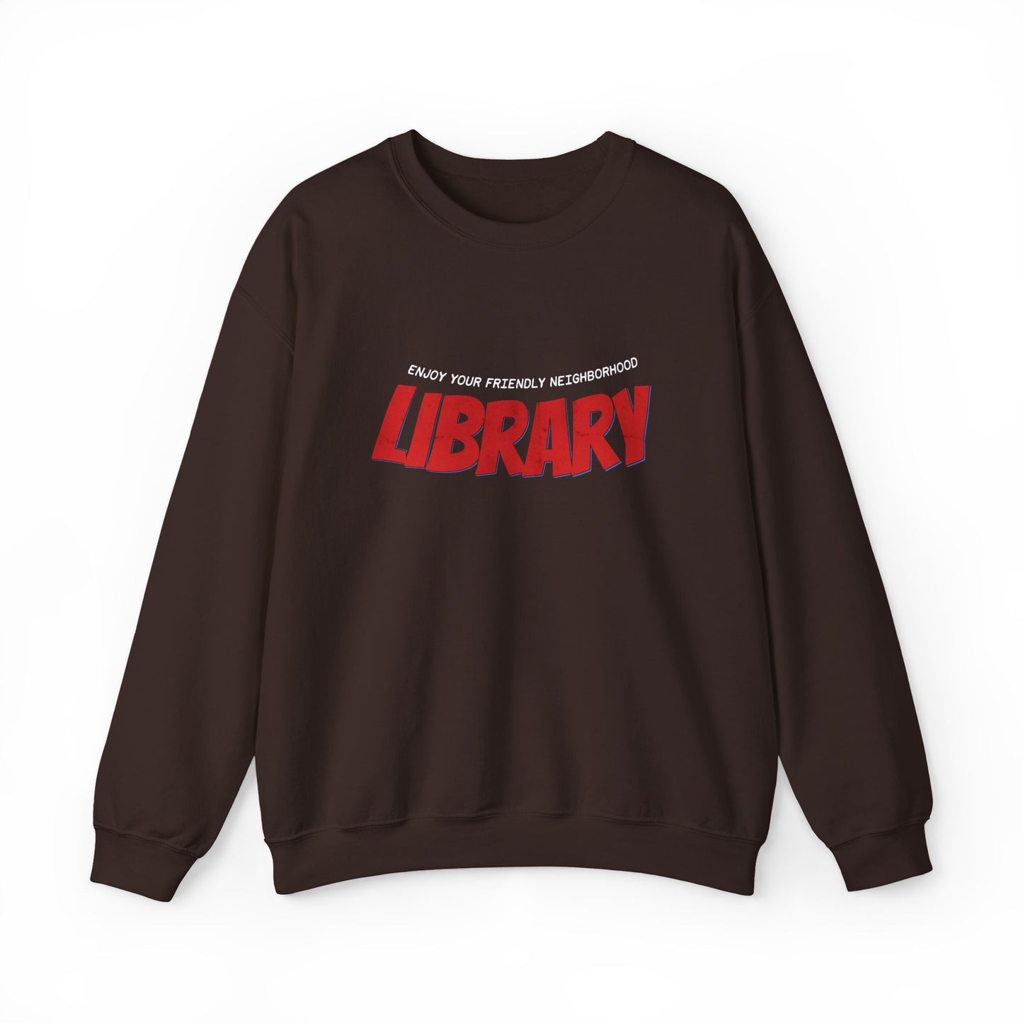Enjoy Your Friendly Neighborhood Library Sweatshirt