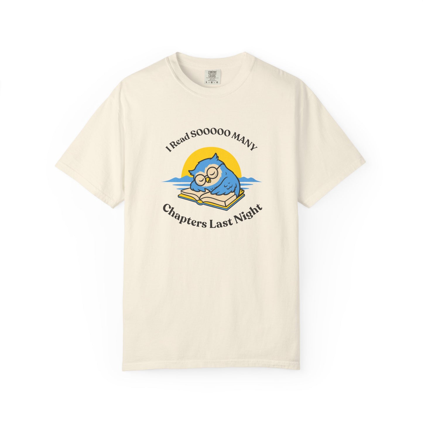 I Read So Many Chapters Last Night Shirt | Funny Night Owl Reading Tee