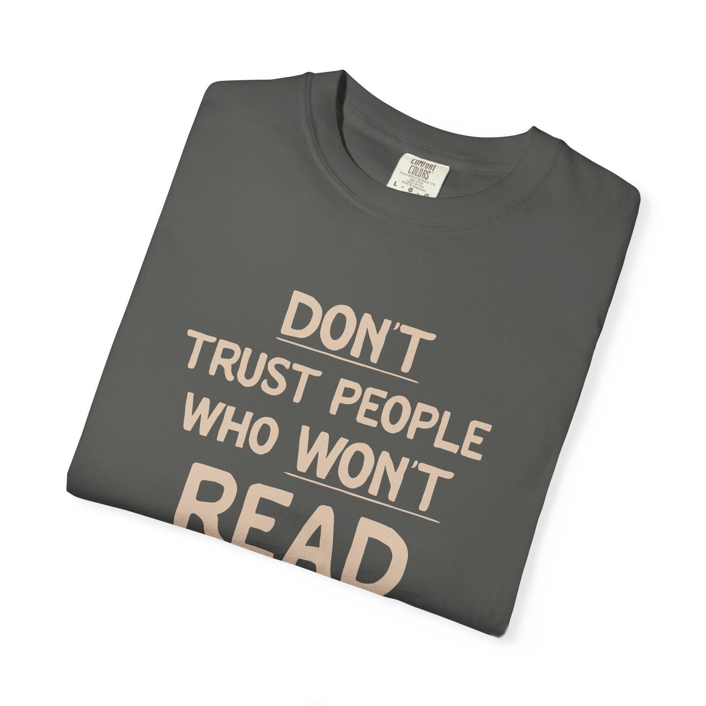 Don’t Trust People Who Won’t Read Shirt | Funny Bookish Tee