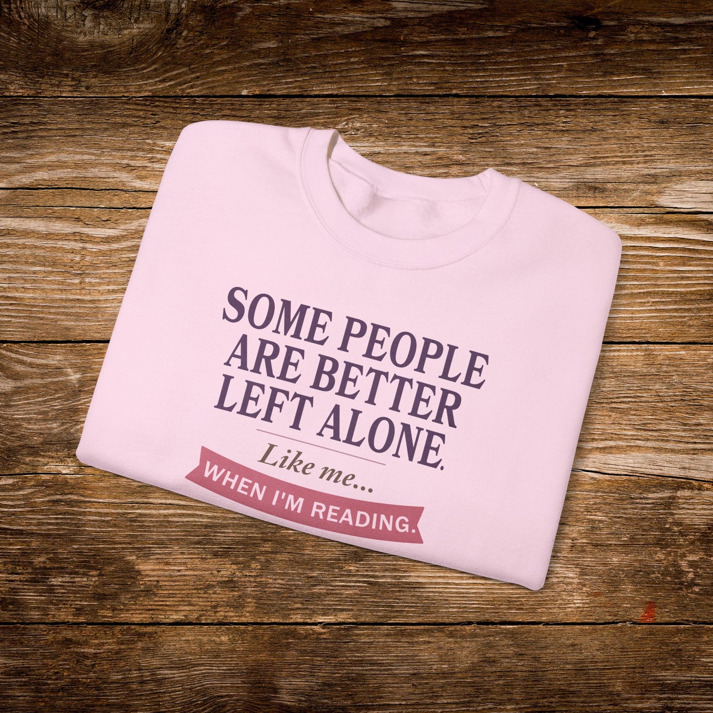 Better Left Alone When Reading Sweatshirt | Vintage Reader Crewneck