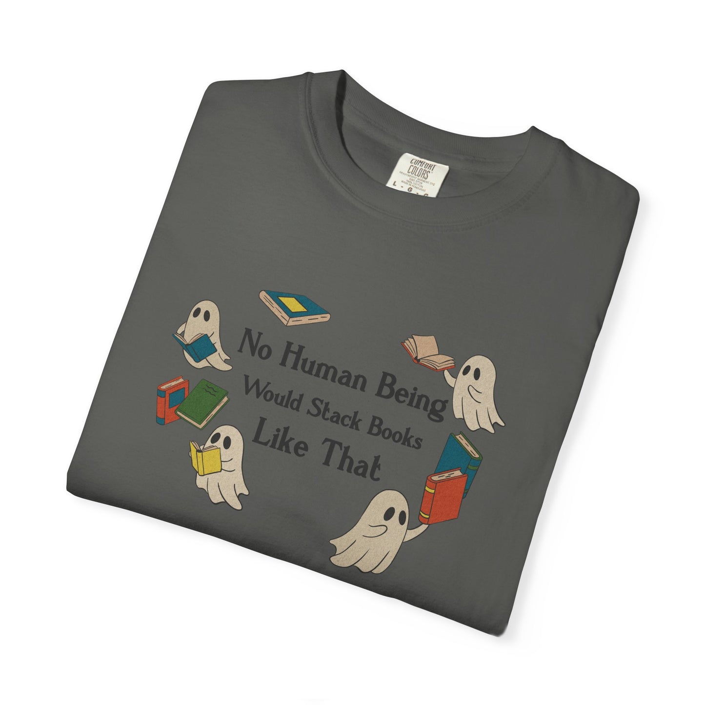 No Human Being Would Stack Books Like That Shirt | Retro Spooky Reader Tee