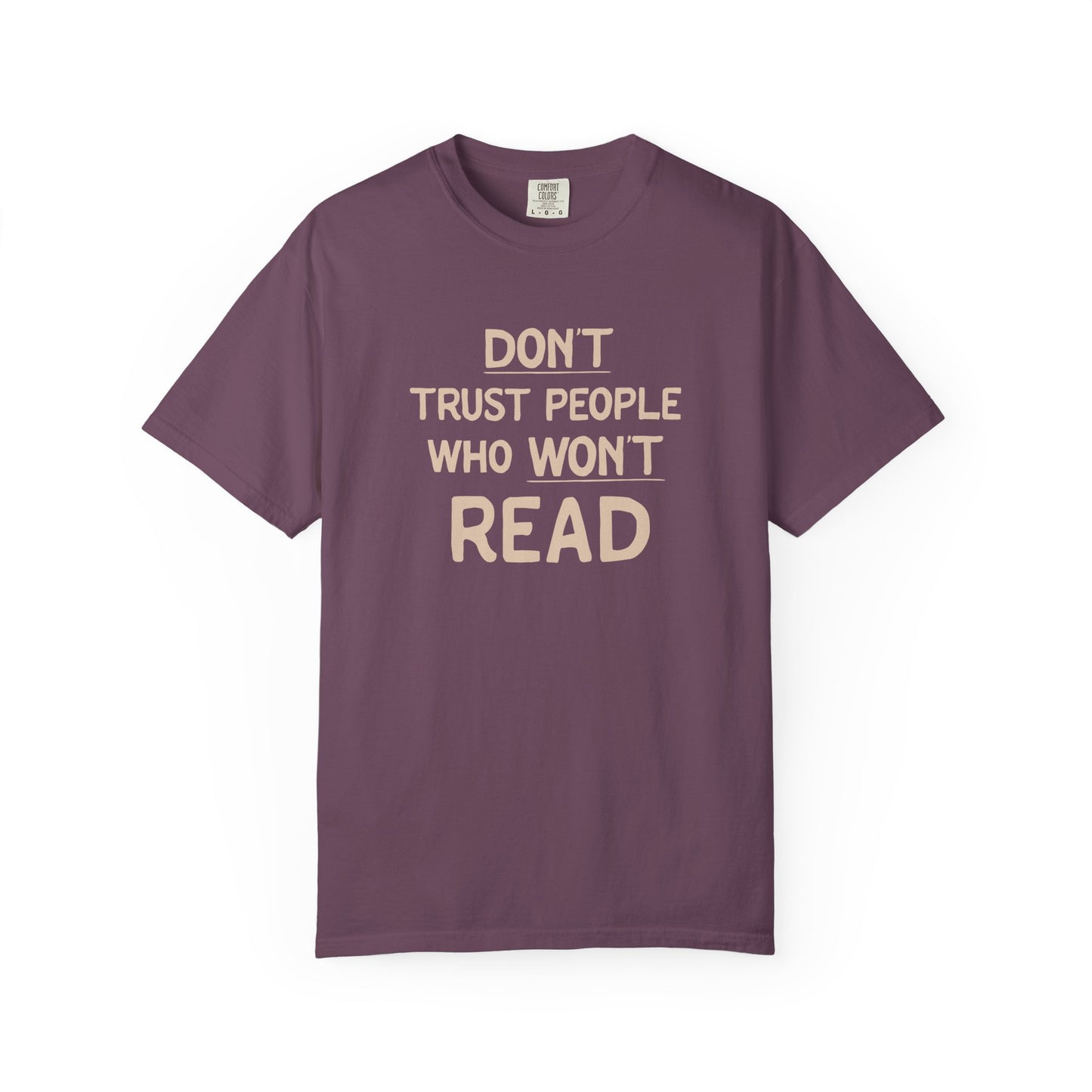 Don’t Trust People Who Won’t Read Shirt | Funny Bookish Tee