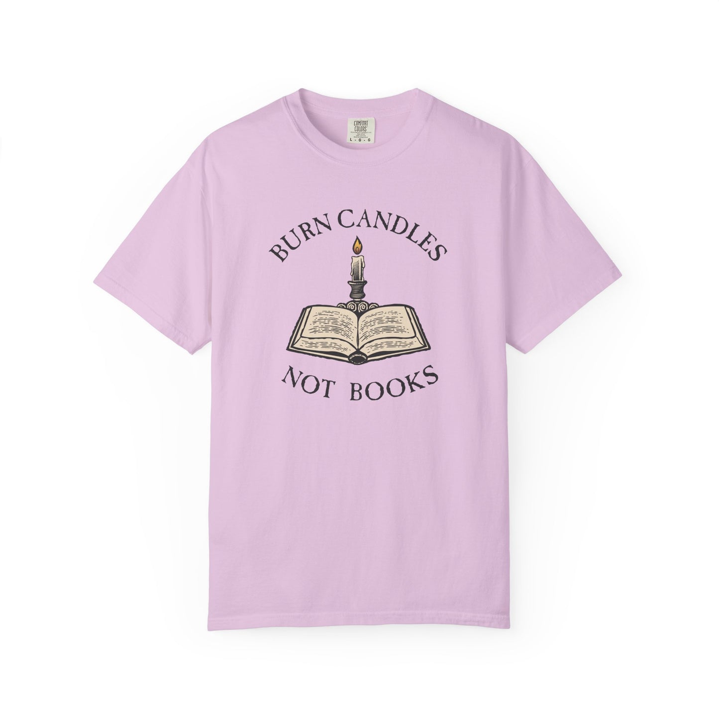Burn Candles Not Books Shirt | Anti Censorship Book Lover Tee