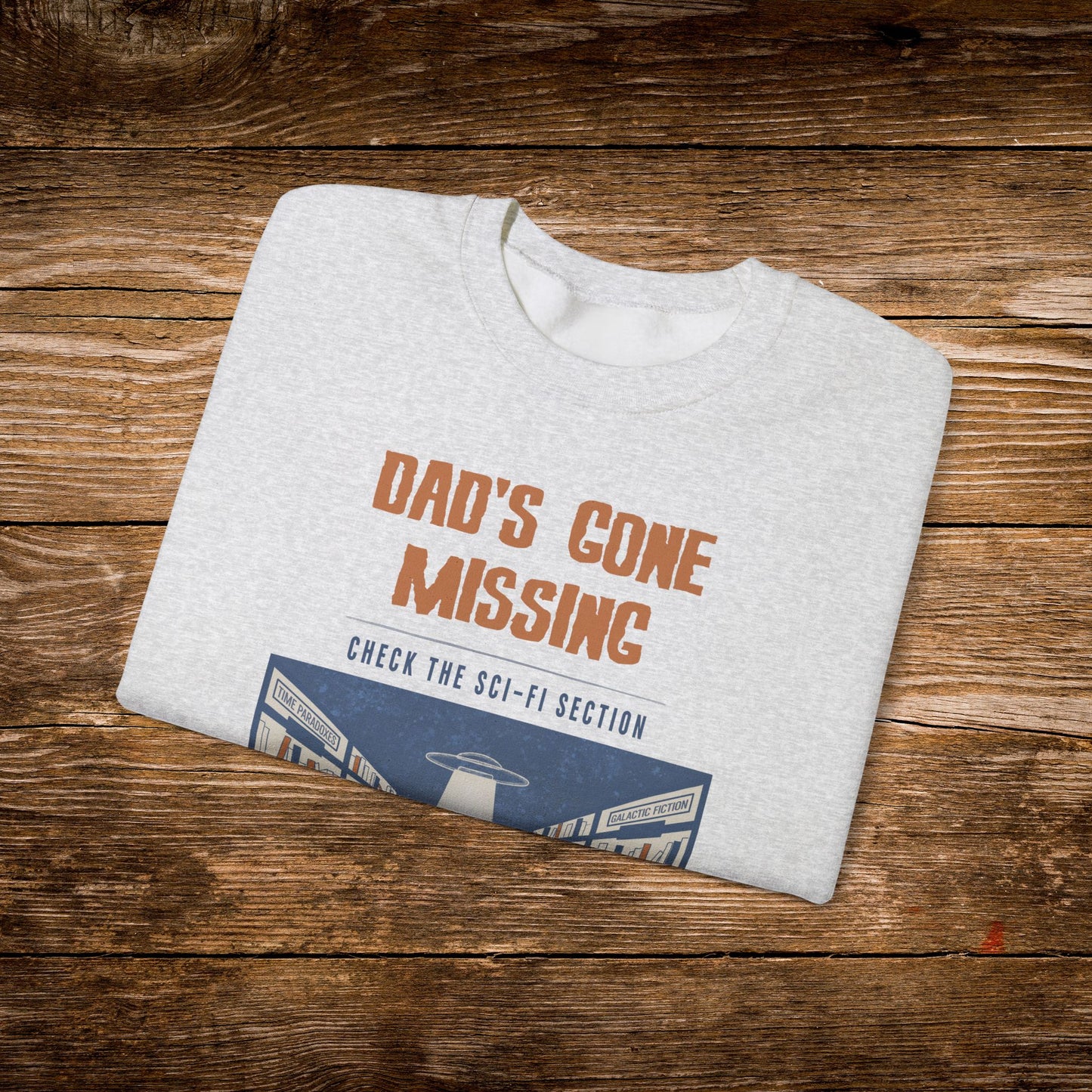 Dad’s Gone Missing Sweatshirt | Retro Science Fiction Crewneck