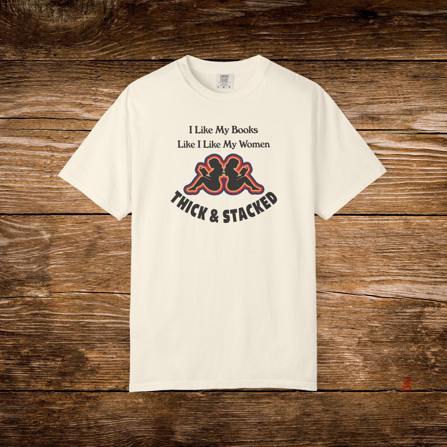 Thick & Stacked Shirt | Funny Romance Reader Tee