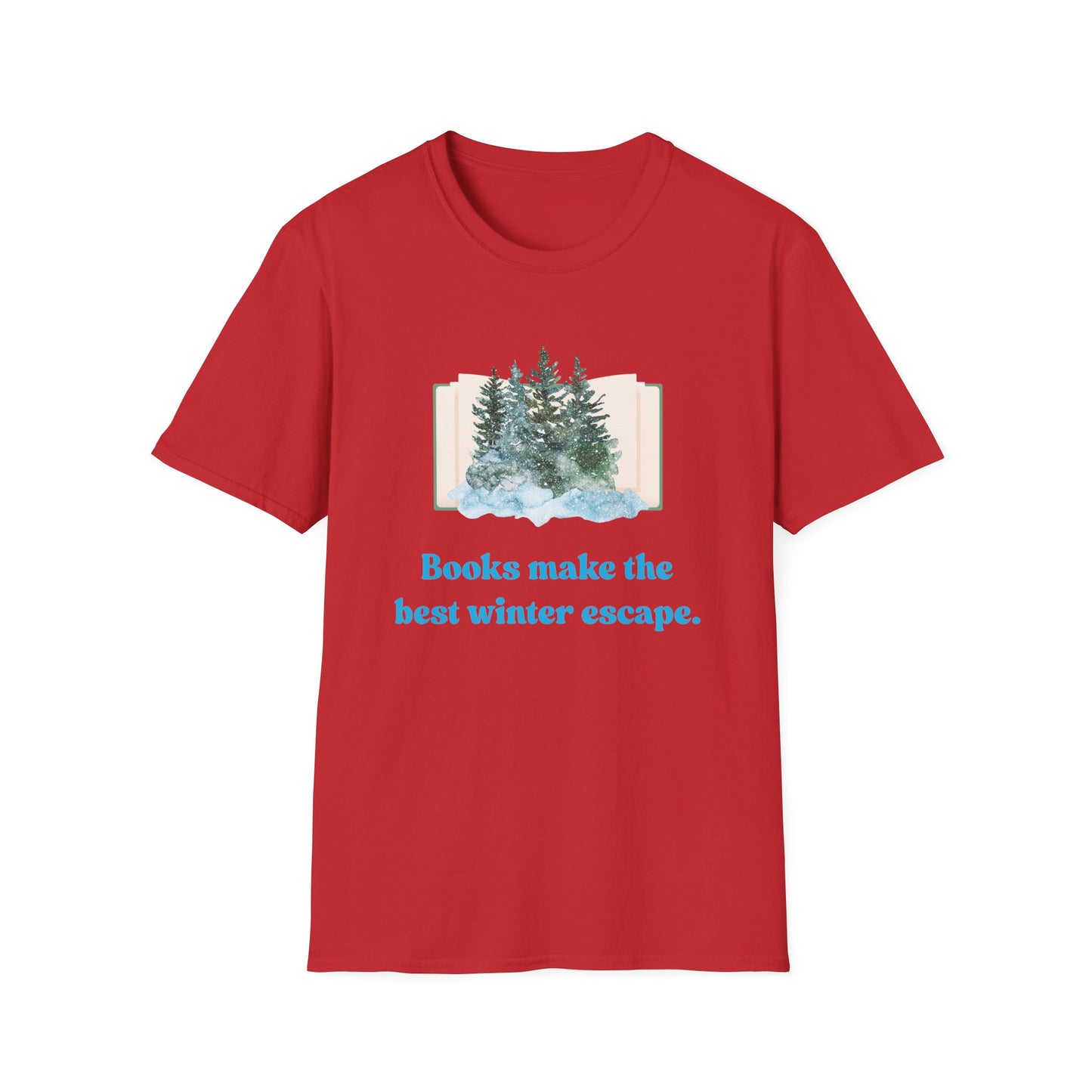 Books Make the Best Winter Escape T-Shirt