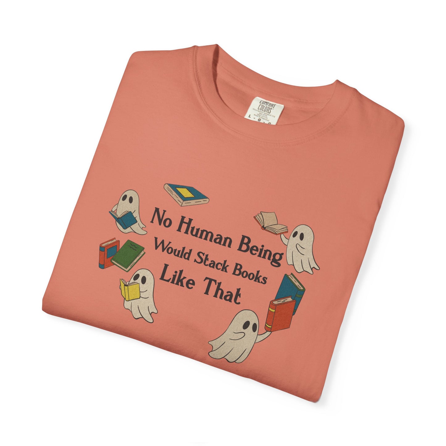 No Human Being Would Stack Books Like That Shirt | Retro Spooky Reader Tee