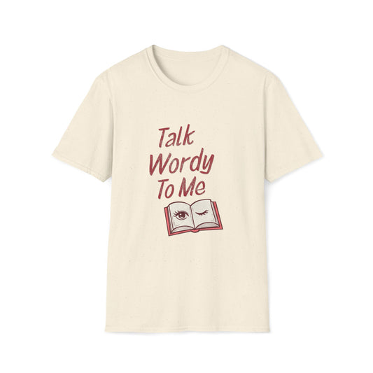 Talk Wordy to Me T-Shirt