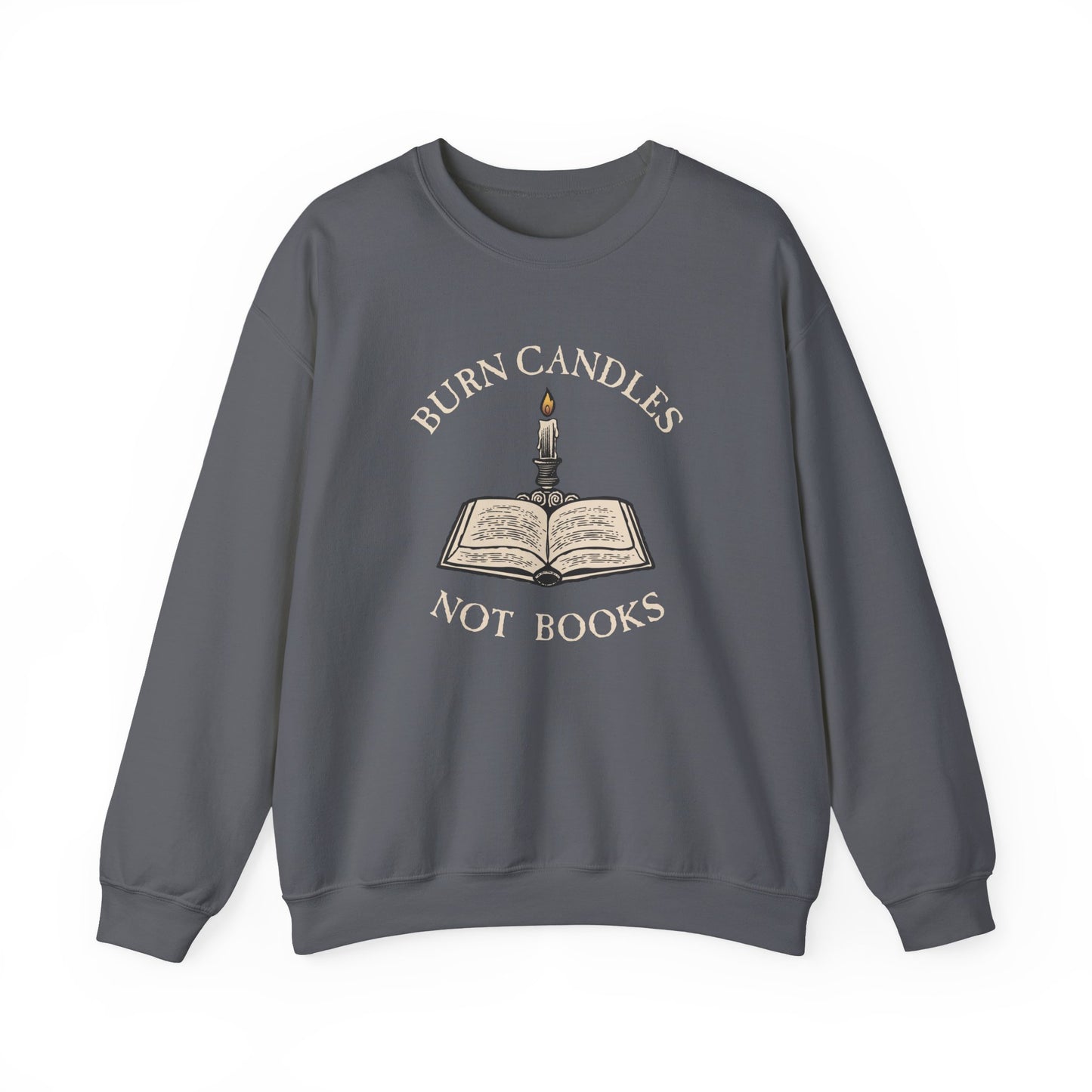 Burn Candles Not Books Sweatshirt | Anti Censorship Reader Crewneck
