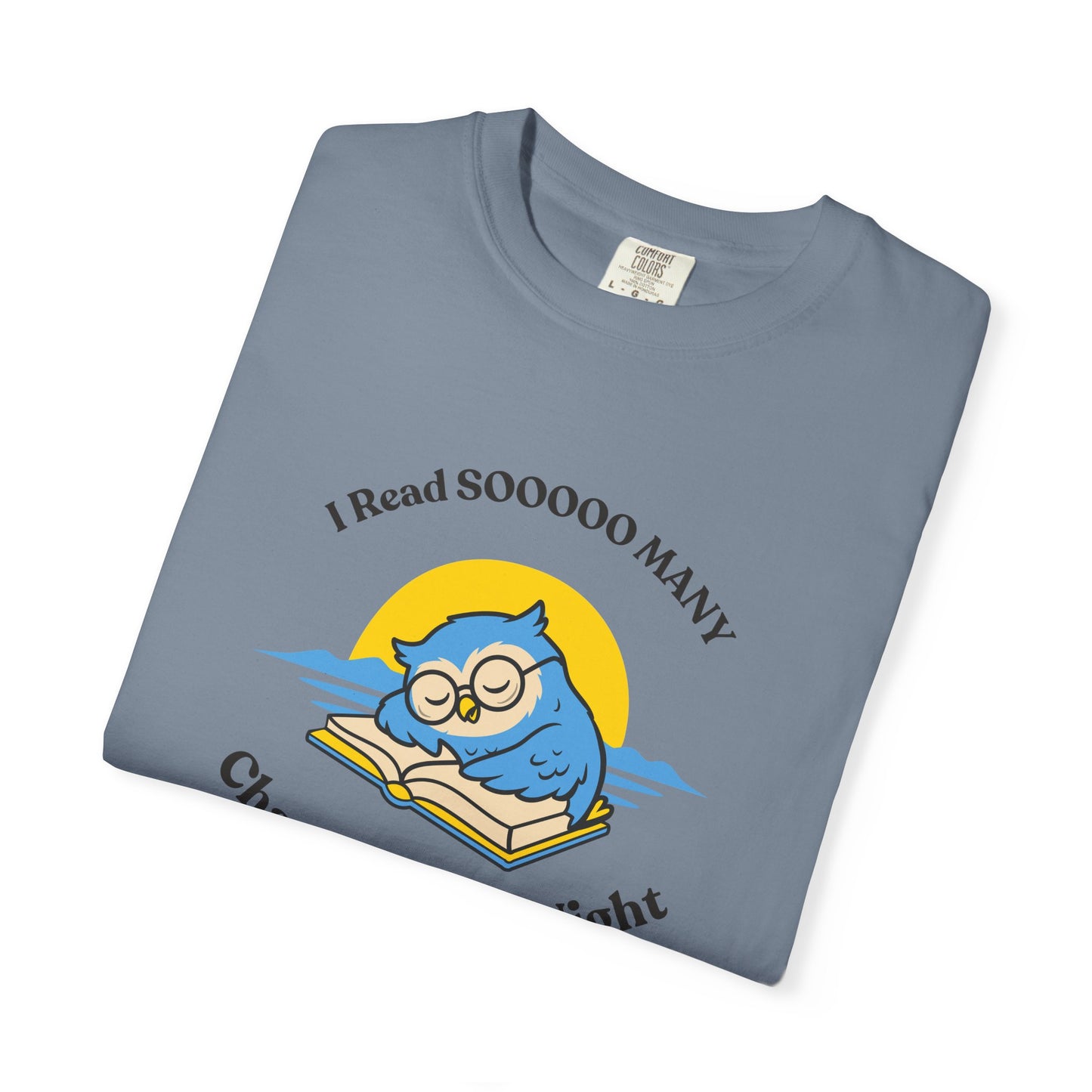 I Read So Many Chapters Last Night Shirt | Funny Night Owl Reading Tee