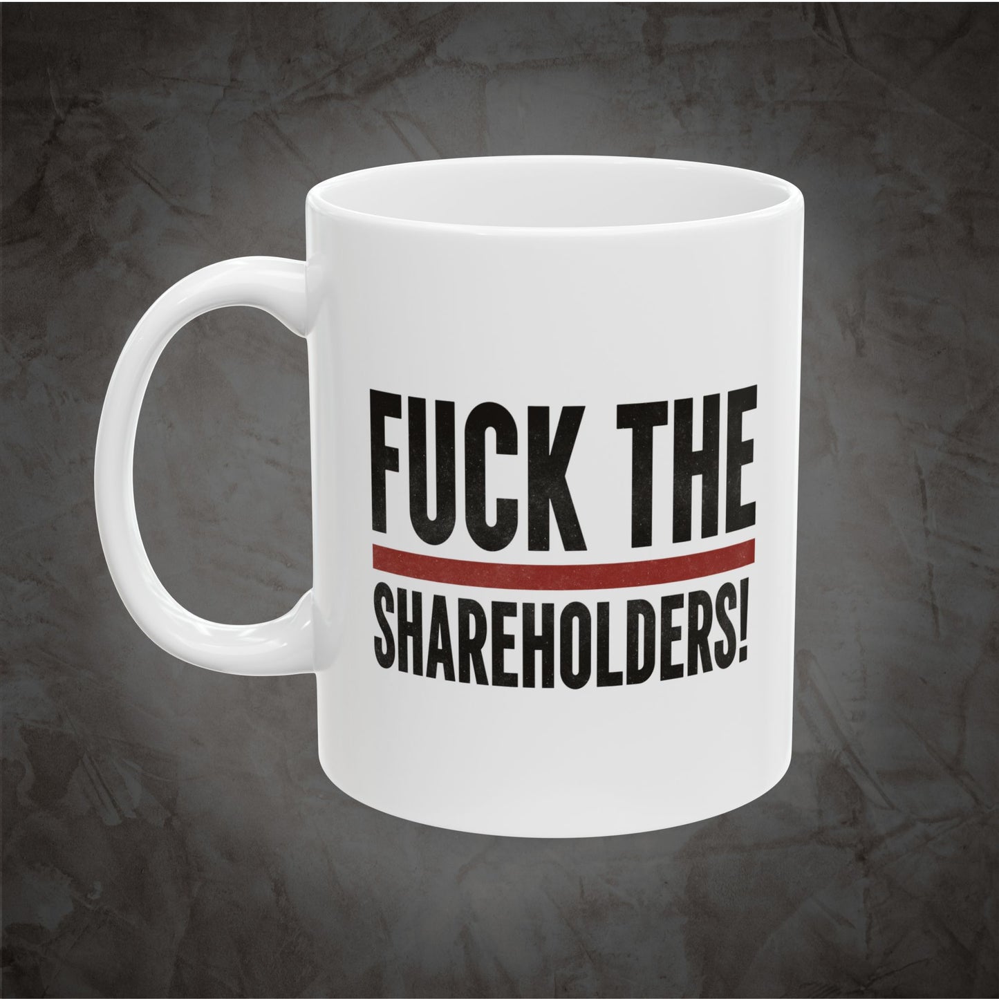 Fuck the Shareholders Mug | Anti-Corporate Coffee Cup