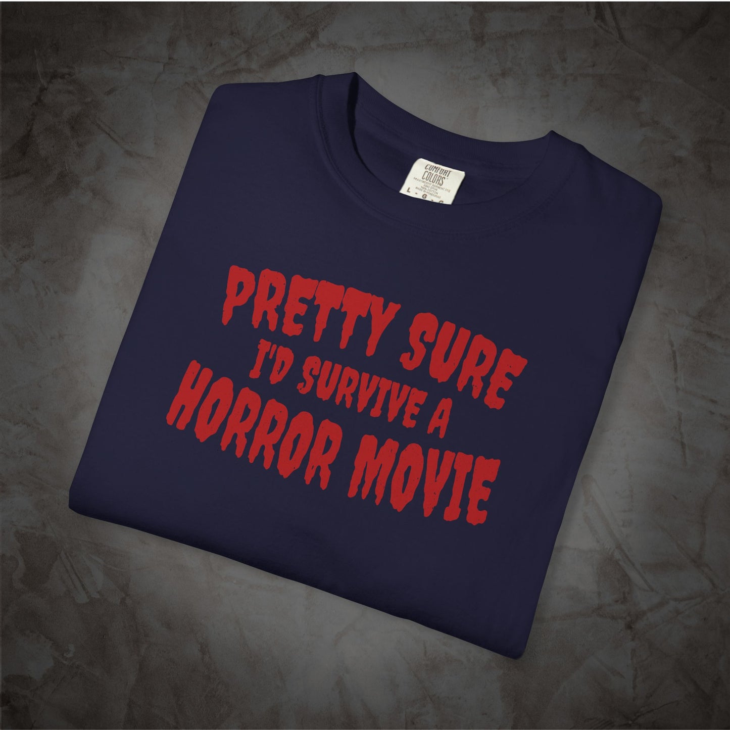 Pretty Sure I'd Survive a Horror Movie Shirt | Retro Horror Tee
