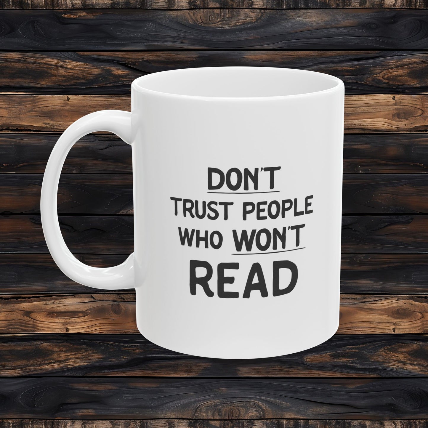 Don’t Trust People Who Won’t Read Mug | Funny Reader Coffee Mug
