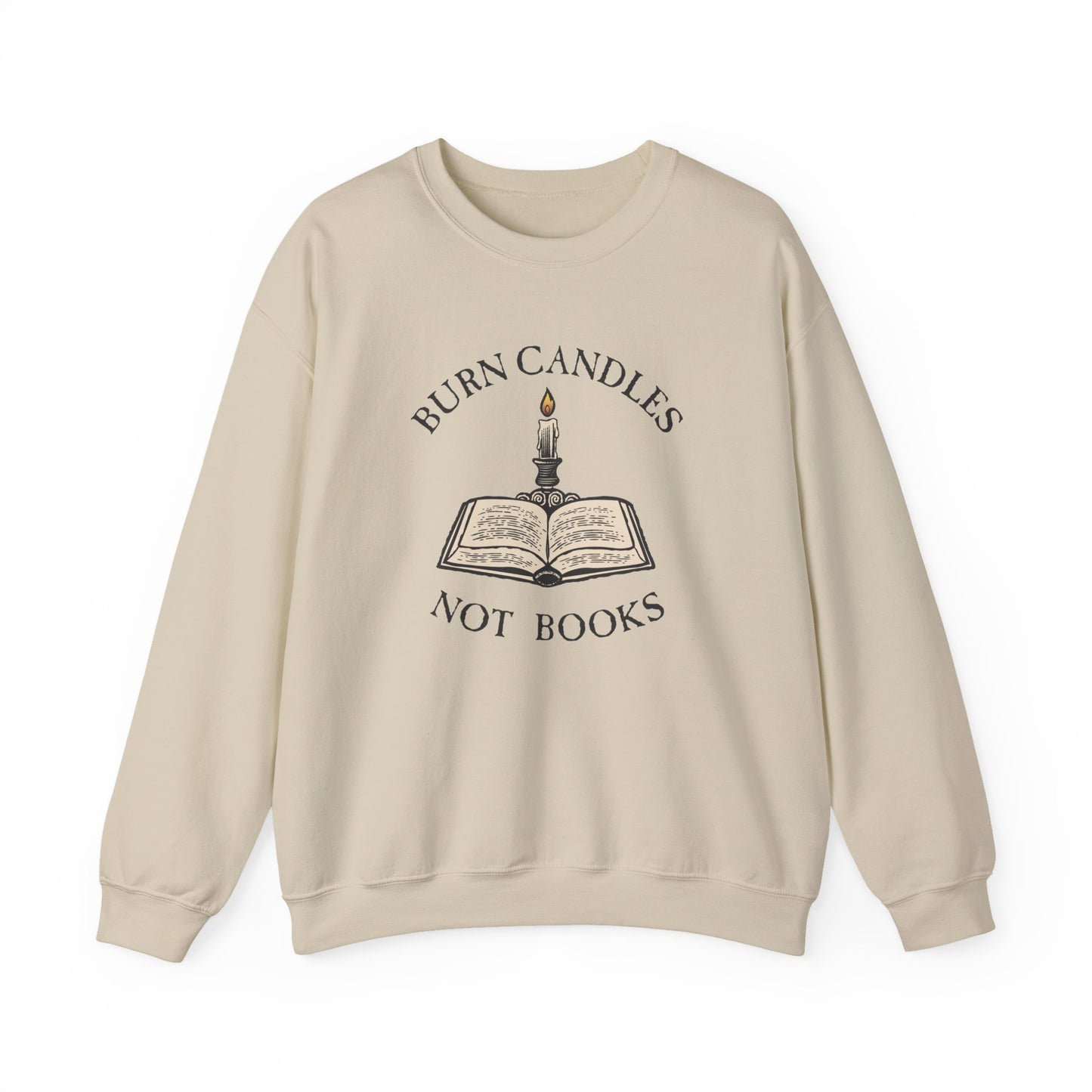 Burn Candles Not Books Sweatshirt | Anti Censorship Reader Crewneck