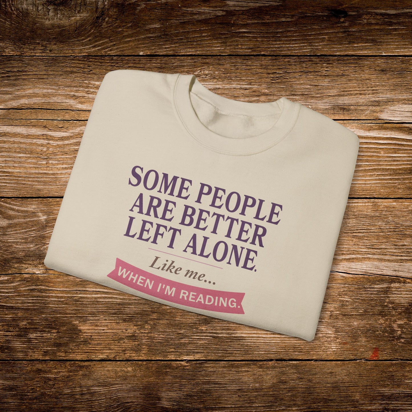 Better Left Alone When Reading Sweatshirt | Vintage Reader Crewneck