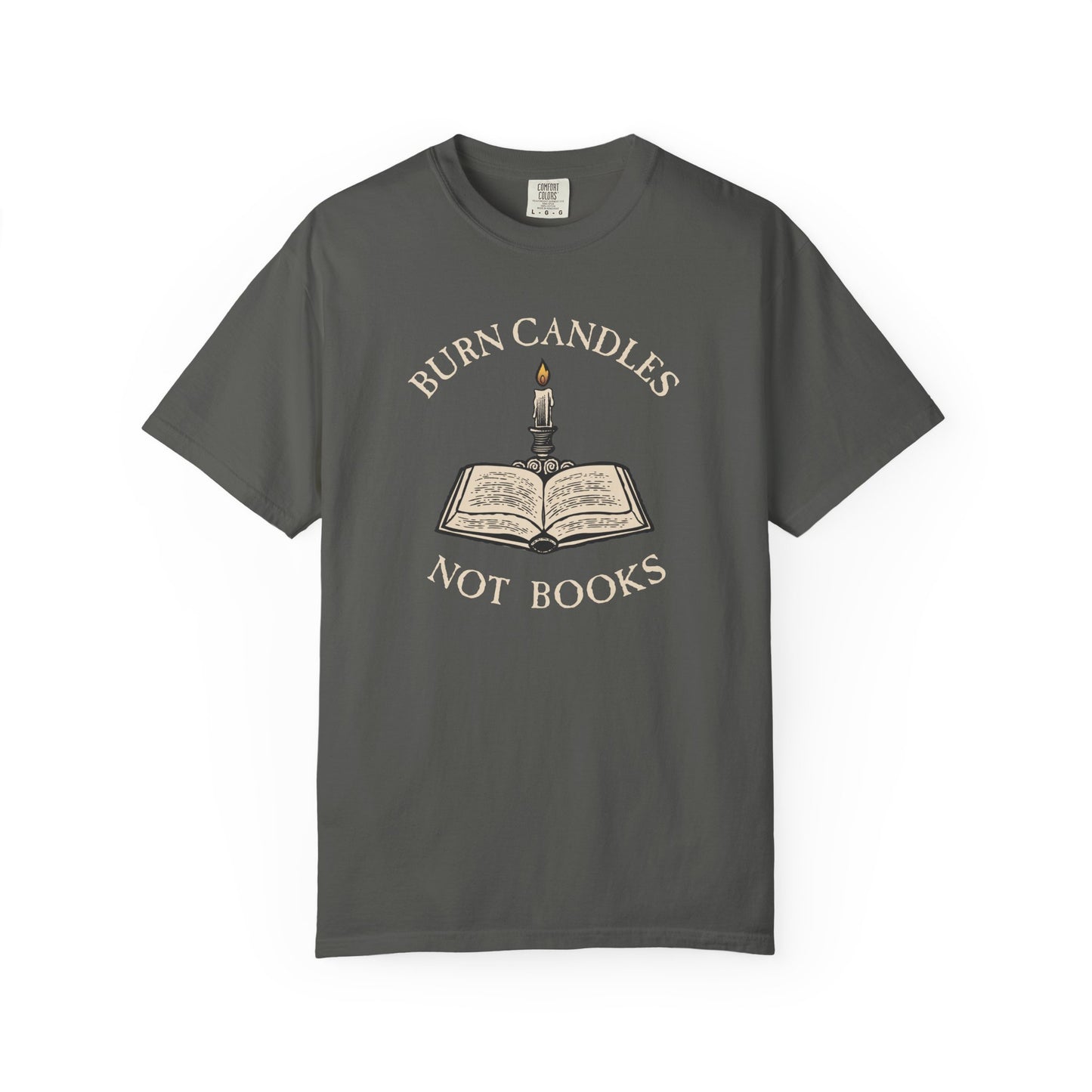 Burn Candles Not Books Shirt | Anti Censorship Book Lover Tee