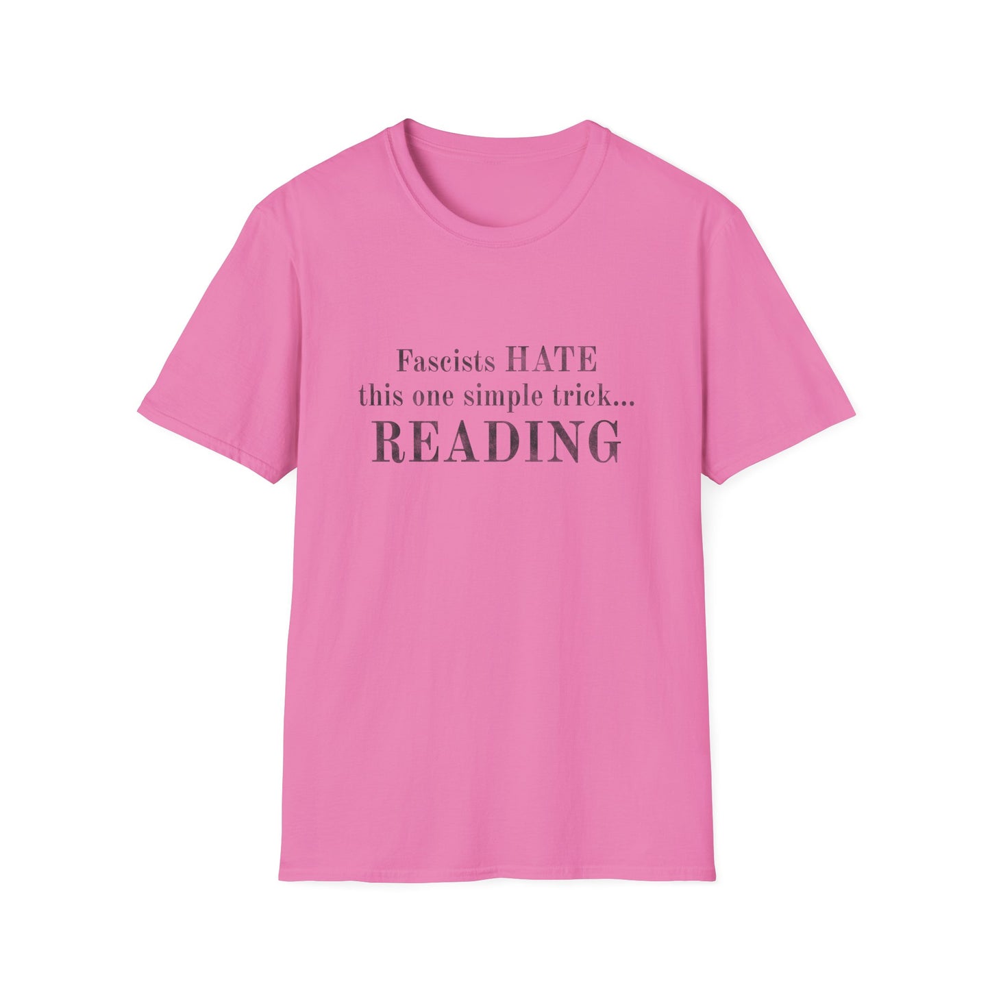 Fascists HATE this one simple trick...Reading - T-Shirt