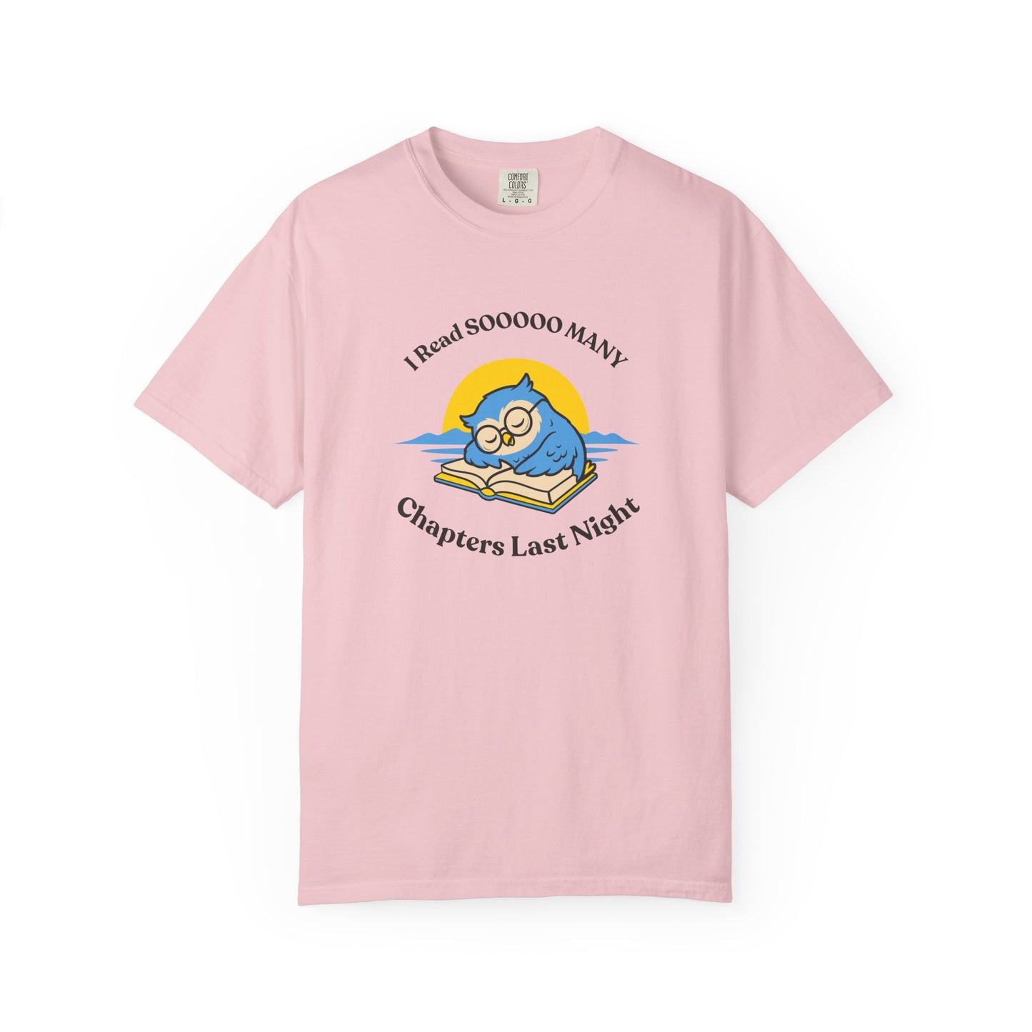 I Read So Many Chapters Last Night Shirt | Funny Night Owl Reading Tee
