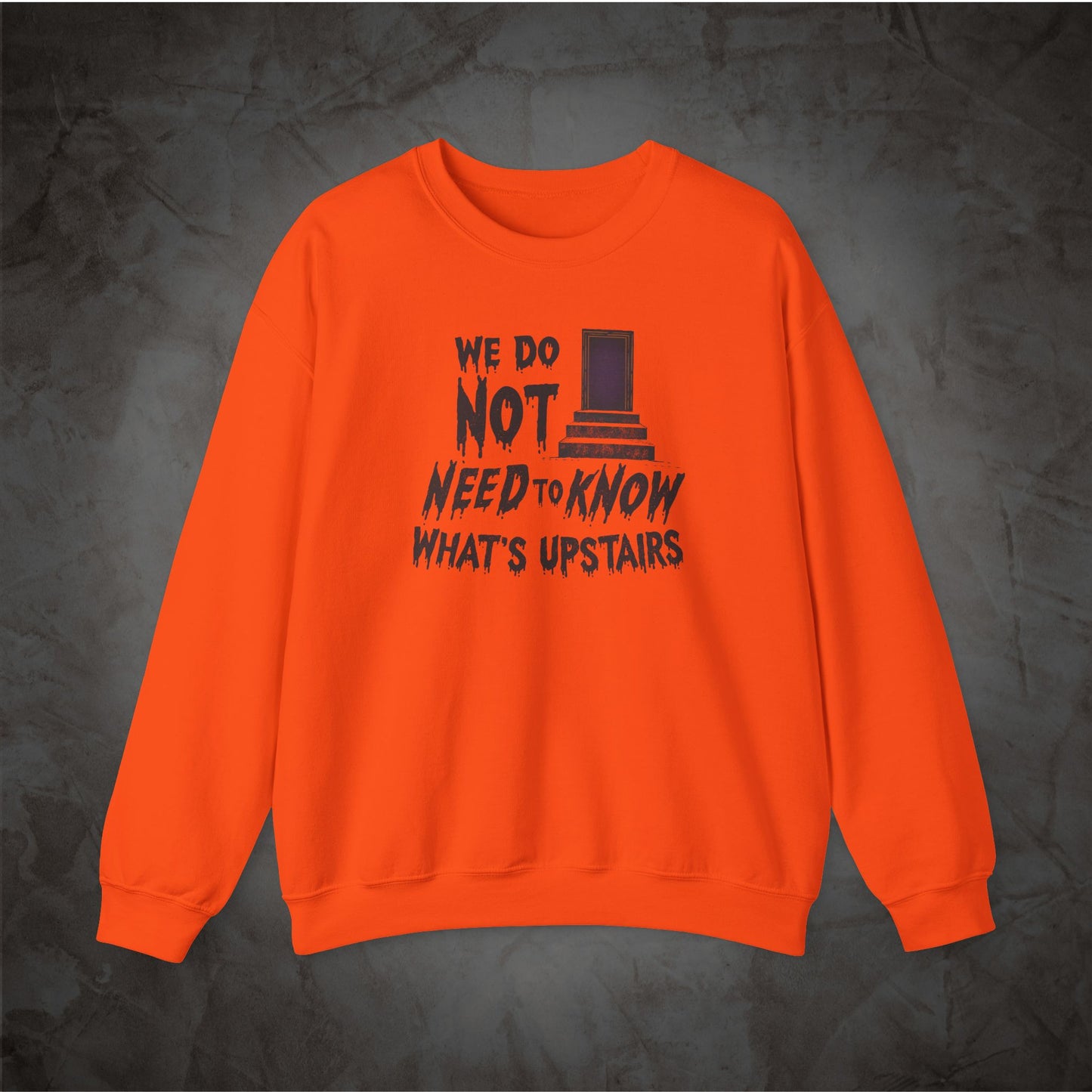 Don't Go Upstairs Sweatshirt | Horror Movie Rule Crewneck
