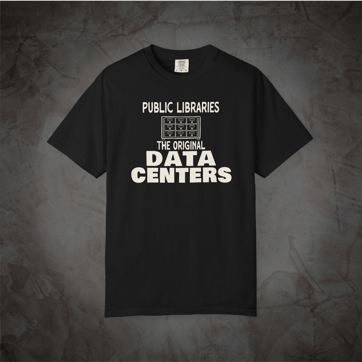 Public Libraries The Original Data Centers graphic T-shirt mockup