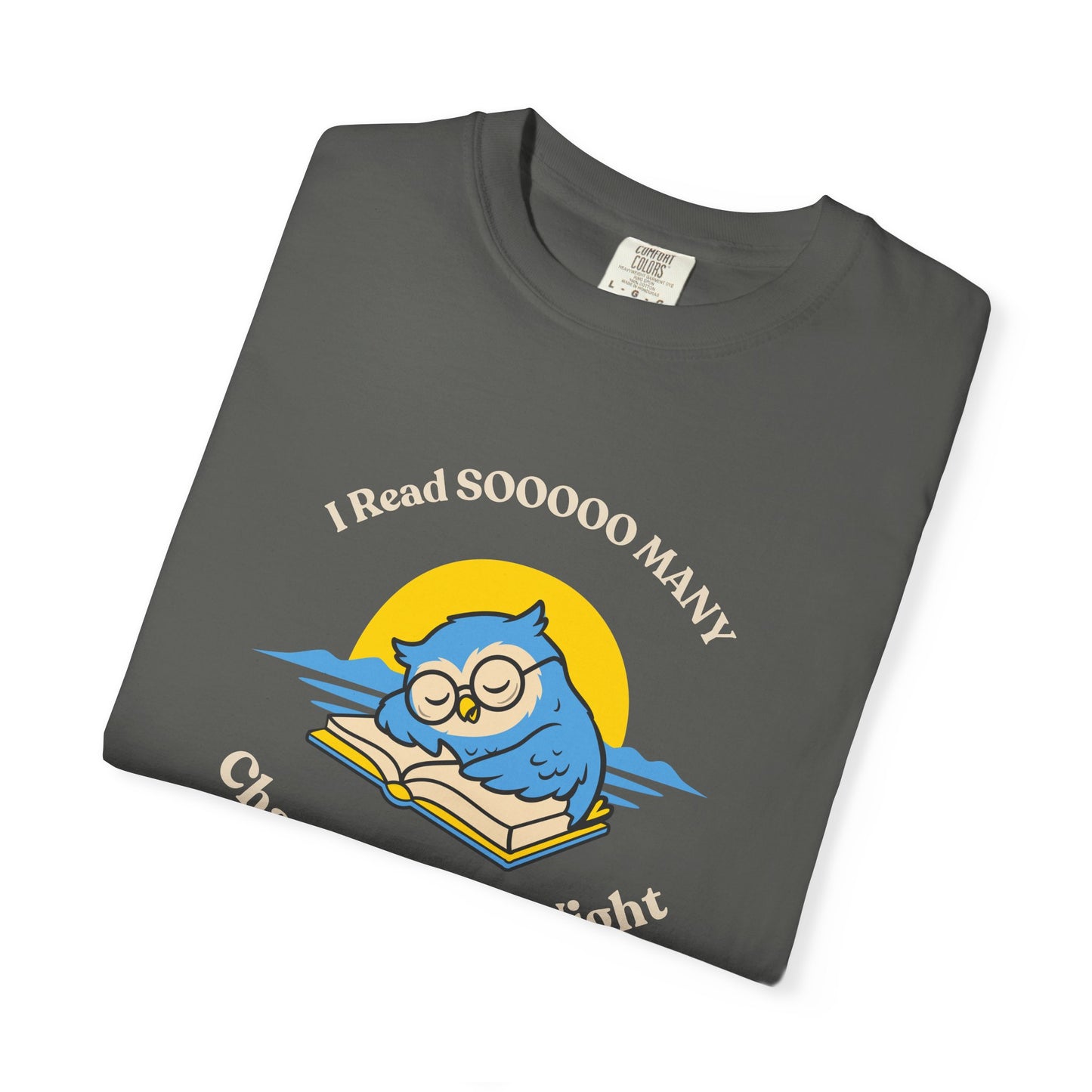 I Read So Many Chapters Last Night Shirt | Funny Night Owl Reading Tee